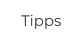 Tipps