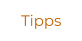 Tipps
